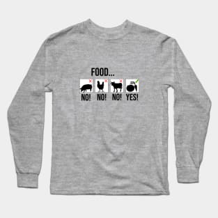 Don't eat animals. Vegans gifts Long Sleeve T-Shirt